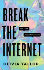 Break the Internet: The Truth about Influencers Cover Image