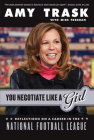 You Negotiate Like a Girl: Reflections on a Career in the National Football League Cover Image