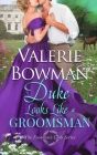 Duke Looks Like a Groomsman By Valerie Bowman Cover Image