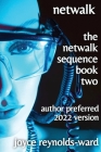 Netwalk: The Netwalk Sequence Book Two By Joyce Reynolds-Ward Cover Image