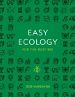 Easy Ecology for the Busy Bee By Bob Wardinski Cover Image