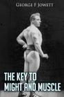 Key to Might and Muscle: (Original Version, Restored) By George F. Jowett Cover Image