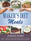 Maker's Diet Meals: Biblically-Inspired Delicious and Nutritious Recipes for the Entire Family By Jordan Rubin, Josh Axe (Contribution by), Deb Williams (Contribution by) Cover Image