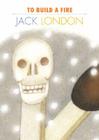 To Build a Fire By Jack London Cover Image