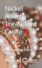 Nickel Allergy Treatment Guide: Understanding Nickel Allergy Cover Image