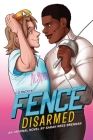 Fence: Disarmed By Sarah Rees Brennan, C.S. Pacat (Created by) Cover Image