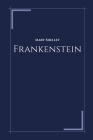 Frankenstein by Mary Shelley By Mary Shelley Cover Image