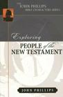 Exploring People of the New Testament (John Phillips Bible Characters) Cover Image