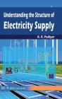 Understanding the Structure of Electricity Supply Cover Image