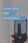 Social Media and Democracy By Biju P. R. Cover Image
