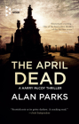 The April Dead By Alan Parks Cover Image