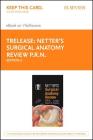 Netter's Surgical Anatomy Review P.R.N. Elsevier eBook on Vitalsource (Retail Access Card) (Netter Clinical Science) By Robert B. Trelease Cover Image