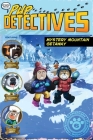Mystery Mountain Getaway (Pup Detectives #6) By Felix Gumpaw, Glass House Graphics (Illustrator) Cover Image
