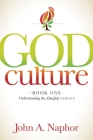 God Culture: Book One By John A. Naphor Cover Image