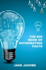 The Big Book of Invigorating Facts Cover Image