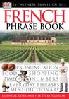Eyewitness Travel Guides: French Phrase Book (EW Travel Guide Phrase Books) By DK Cover Image