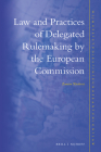 Law and Practices of Delegated Rulemaking by the European Commission (Nijhoff Studies in European Union Law) By Zamira Xhaferri Cover Image
