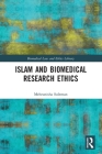Islam and Biomedical Research Ethics (Biomedical Law and Ethics Library) By Mehrunisha Suleman Cover Image