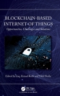 Blockchain-Based Internet of Things: Opportunities, Challenges and Solutions Cover Image