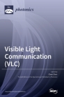 Visible Light Communication (VLC) By Chen Chen (Guest Editor) Cover Image