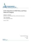 Cyber Operations in DOD Policy and Plans: Issues for Congress By Congressional Research Service Cover Image