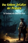 Das Goldene Zeitalter der Piraterie: Ein Tauchgang in die gefährlichen Meere Cover Image