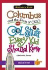 Columbus and the State of Ohio: Cool Stuff Every Kid Should Know (Arcadia Kids) By Kate Boehm Jerome Cover Image