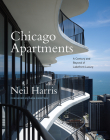 Chicago Apartments: A Century and Beyond of Lakefront Luxury By Neil Harris, Teri J. Edelstein, Sara Paretsky (Foreword by) Cover Image