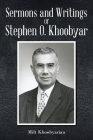 Sermons And Writings of Stephen O. Khoobyar Cover Image