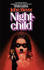 NIGHTCHILD By John Meyer Cover Image