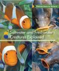 Saltwater and Freshwater Creatures Explained (Distinctions in Nature) By Laura Sullivan Cover Image