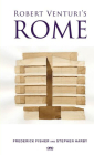 Robert Venturi's Rome By Frederick Fisher, Stephen Harby Cover Image