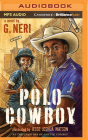 Polo Cowboy By G. Neri, Jesse Joshua Watson (Illustrator), James Shippy (Read by) Cover Image