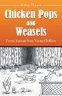 Chicken Pops and Weasels: Funny Sayings from Young Children Cover Image