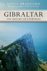 Gibraltar: The History of a Fortress By Ernle Bradford Cover Image