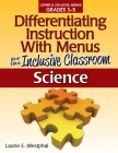 Differentiating Instruction with Menus for the Inclusive Classroom: Science (Grades 3-5) Cover Image