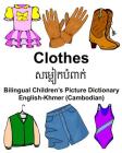 English-Khmer (Cambodian) Clothes Bilingual Children's Picture Dictionary Cover Image