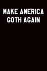 Make America Goth Again: Guitar Tab Notebook 6x9 120 Pages By Maggie Bailey Cover Image