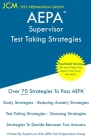 AEPA Supervisor - Test Taking Strategies: AEPA AZ082 Exam - Free Online Tutoring - New 2020 Edition - The latest strategies to pass your exam. Cover Image