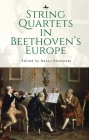 String Quartets in Beethoven's Europe Cover Image