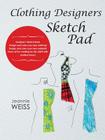 Clothing Designers Sketch Pad By Jeannie Weiss Cover Image