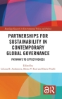 Partnerships for Sustainability in Contemporary Global Governance: Pathways to Effectiveness (Routledge Research in Environmental Policy and Politics) Cover Image
