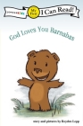 God Loves You Barnabas: My First (I Can Read! / Barnabas) By Royden Lepp Cover Image