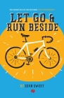 Let Go and Run Beside: Essentials of Intentional Preteen Ministry Cover Image