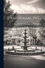 Birmingham, 1915 .. By Ala Chamber of Commerce Birmingham (Created by) Cover Image