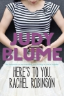 Here's to You, Rachel Robinson By Judy Blume Cover Image