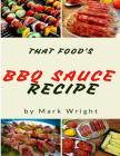BBQ Sauce Recipes: 50 Delicious of BBQ Sauce By Mark Wright Cover Image