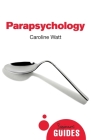 Parapsychology: A Beginner's Guide (Beginner's Guides) Cover Image