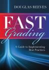 Fast Grading: A Guide to Implementing Best Practices (Common Mistakes Educators Make with Grading Policies) By Douglas Reeves Cover Image