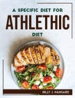 A Specific Diet for Athlethic People Cover Image